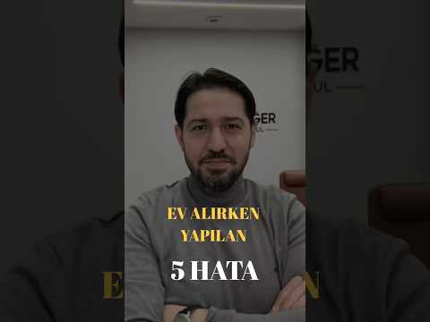 Ev Alırken Yapılan En Yaygın 5 Hata