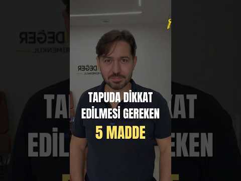 Tapuda Dikkat Edilmesi Gereken 5 Madde