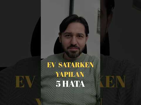 Ev Satarken Yapılan 5 Büyük Hata: Eviniz Neden Satılmıyor?